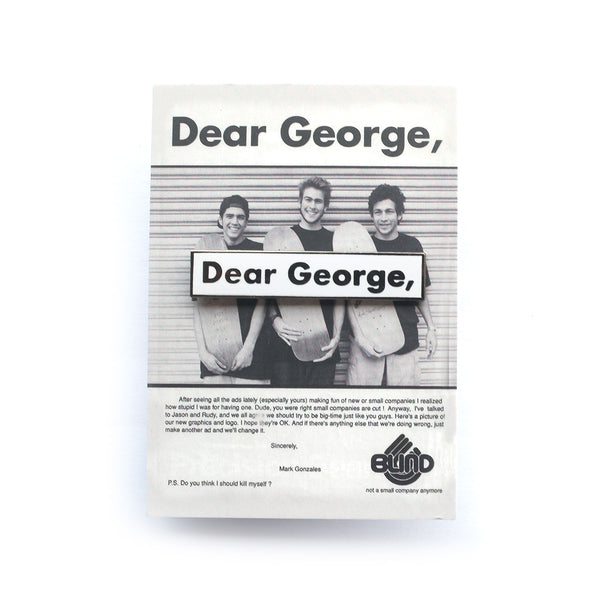 Dear George, Pin