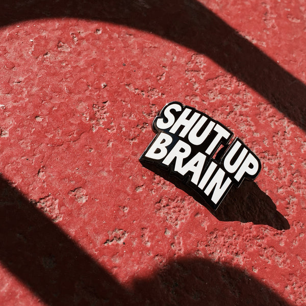 Shut Up Brain WORDS by Todd Bratrud