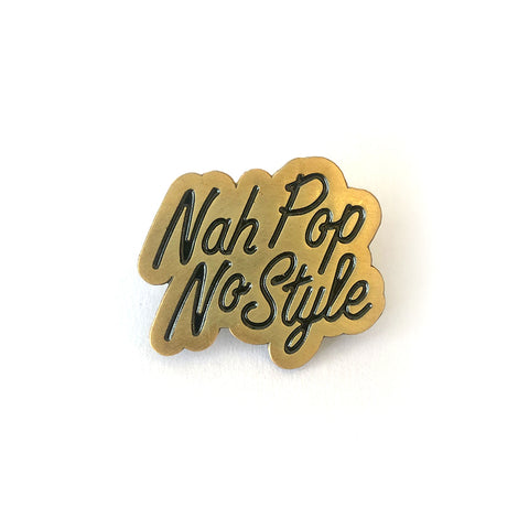 Keith Hufnagel Forever 'Nah Pop, No Style' Enamel Pin in Gold